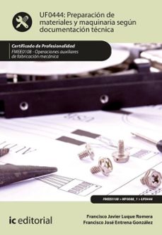 preparacion de materiales y maquinaria segun documentacion tecnica. fmee0108 (ebook)-francisco javier luque romera-francisco jose entrena gonzalez-9788411849685