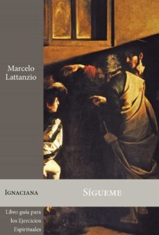 sigueme. libro guia para los ejercicios espirituales de san ignacio de loyola-9788412007985