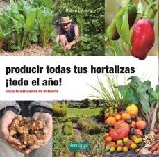 producir todas tus hortalizas, ¡todo el año!-9788412183085