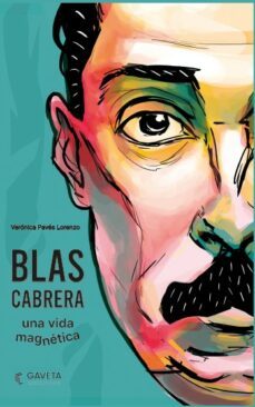 blas cabrera, una vida magnetica-veronica paves lorenzo-9788412273885