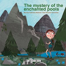 the mystery of the enchanted pools-montse subirana malaret-toni serrano cervantes-9788412317985