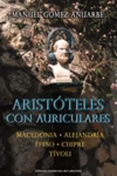 aristoteles con auriculares: macedonia, alejandria, efeso, chipre y tivoli-9788412353785