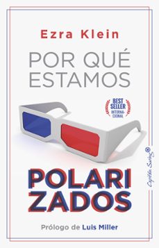 por que estamos polarizados-ezra klein-9788412390285