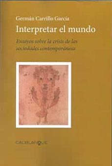 interpretar el mundo-german carrillo garcia-9788412461985
