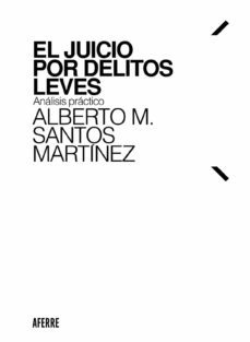 el juicio por delitos leves-alberto manuel santos martinez-9788412488685