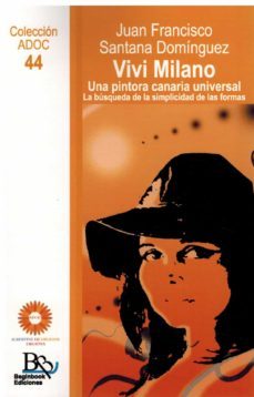 vivi milano. una pintora canaria universal-juan francisco santan dominguez-9788412595185