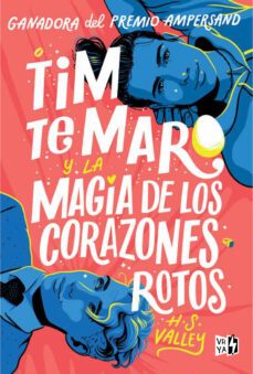 tim te maro y la magia de los corazones rotos (ebook)-h. s valley-9788412622485