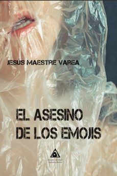 el asesino de los emojis-jesus maestre varea-9788412634785