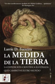 la medida de la tierra (ebook)-larrie d. ferreiro-9788412806892