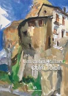 una casa al pallars-colm toibin-9788412835885