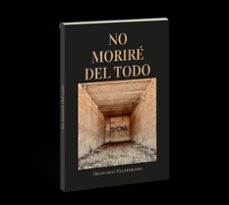no morire del todo-dolores valderrama de castro-9788412976885