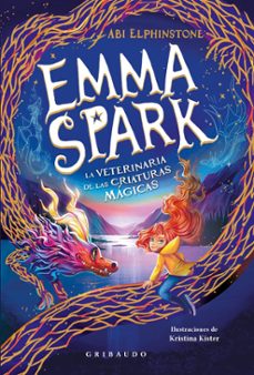 emma spark, la veterinaria de las criaturas magicas-abi elphinstone-9788412978285