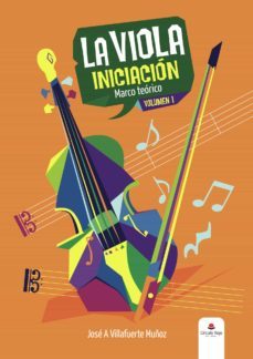 la viola: iniciacion. marco teorico-9788413381985
