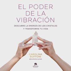 el poder de la vibracion (ebook)-carolina buffoni-9788413443485
