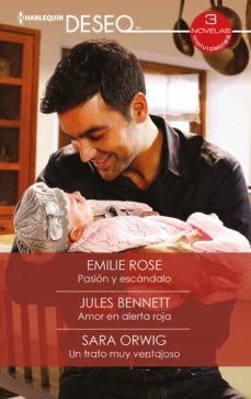 pasion y escandalo - amor en alerta roja - un trato muy ventajoso (ebook)-emilie rose-jules bennett-sara orwig-9788413486185