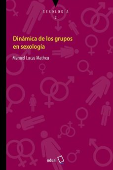 dinamica de los grupos en sexologia-manuel lucas matheu-9788413510385