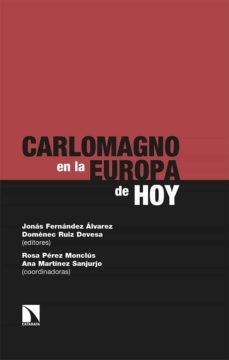 carlomagno en la europa de hoy-jonas fernandez alvarez-9788413521985
