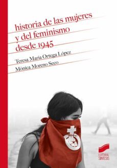 historia de las mujeres y del feminismo desde 1945 (ebook)-teresa maria ortega lopez-monica moreno seco-9788413577685