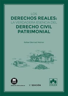 derechos reales: la verdadera esencia del derecho civil patrimoni al-rafael bernard mainar-9788413595085