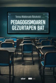 pedagogismoaren gezurtapen bat-tere maldonado-9788413604985