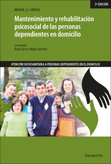 uf0122 mantenimiento y rehabilitacion psicosocial de las personas dependiientes en domicilio-9788413660585