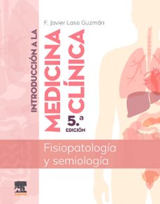 introduccion a la medicina clinica (5ª ed.)-f.j. laso-9788413827285