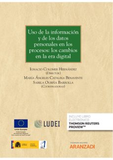 uso de la informacion y de los datos personales en los procesos: los cambios en la era digital-9788413907185