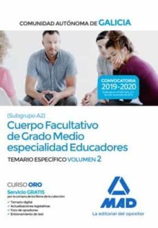 cuerpo facultativo de grado medio de la comunidad autonoma de galicia (subgrupo a2) especialidad educadores.                   temario especifico volumen 2-9788414234785