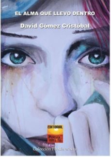 el alma que llevo dentro-david gomez cristobal-9788415006985