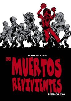 los muertos revivientes. libraco uno-jose fonollosa-9788415201885