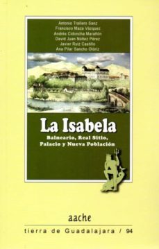 la isabela. balneario, real sitio, palacio y nueva poblacion-9788415537885