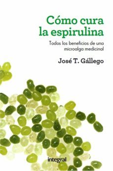como cura espirulina (ebook)-jose t. gallego-9788415541585