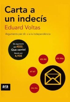 carta a un indecis: arguments per dir si a la independencia-eduard voltas poll-9788415642985