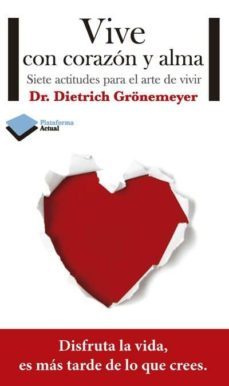 vive con corazn y alma (ebook)-dietrich gronemeyer-9788415750185