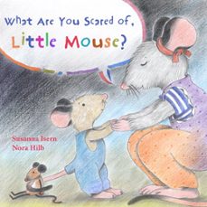 what are you scared of, little mouse?-9788415784685