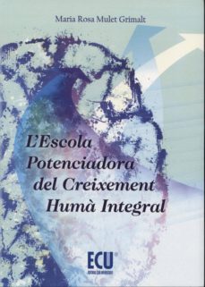 lescola potenciadora del creixement huma integral-maria rosa mulet grimalt-9788415787785