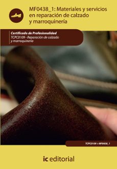 (i.b.d.) tcpc0109 ateriales y servicios en reparacion de calzado zado y marroquineria reparacion del calzado y marroquineria.-9788415792185