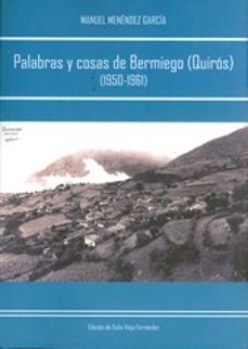 palabras y cosas de bermiego (quiros) (1950-1961)-manuel menendez garcia-9788416046485