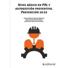 (i.b.d.) nivel basico en prl y autogestion preventiva. prevencion 10-25-9788416109685