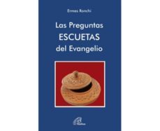 las preguntas escuetas del evangelio-ermes ronchi-9788416180585