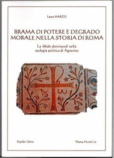brama di potere e degrado morale nella storia di roma-laura marzo-9788416202485