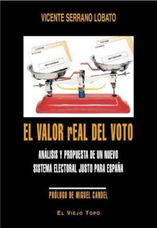 el valor real del voto-vicente serrano lobato-9788416288885