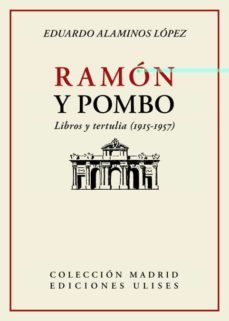 ramon y pombo: libros y tertulia (1915-1957)-eduardo alaminos lopez-9788416300785