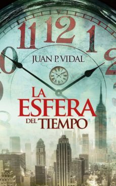 la esfera del tiempo-juan p. vidal-9788416331185