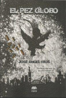 el pez globo-jose angel rios-9788416366385