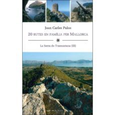 20 rutes en familia per mallorca. la serra de tramuntana (iii)-joan carles palos-9788416554485