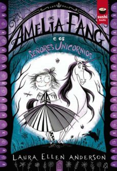 amelia fang e os señores unicornios-9788416884285