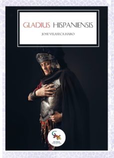 gladius hispaniensis (ebook)-jose vilaseca-9788416900985