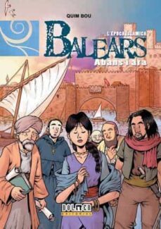 balears abans i ara 06: l epoca islamica (catalan)-quim bou-9788416961085