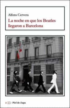 noche en que los beatles llegaron a barcelona, la-9788416995585